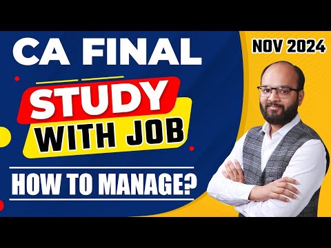 How to Manage Study With Job | CA Final Nov 24 | Time Management For CA Final Students | Study Plan