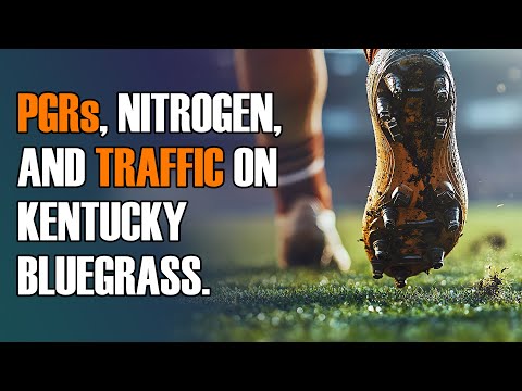 Trinexapac, Nitrogen, and Traffic on Kentucky Bluegrass