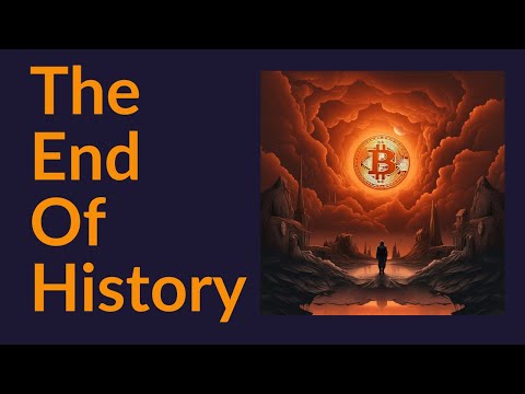 Bitcoin and The End of History