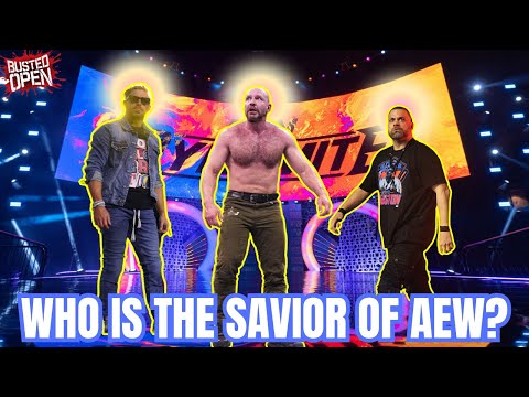 Who is the Savior of AEW? | Busted Open