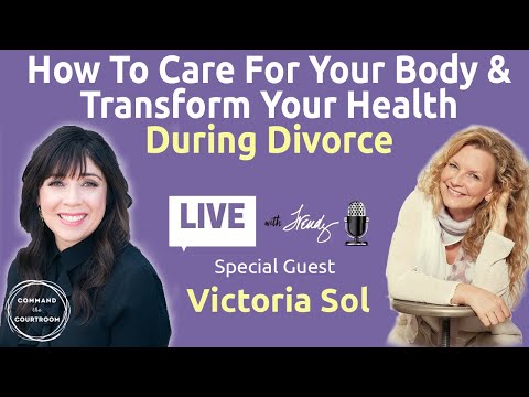 How To Care For Your Body & Transform Your Health During Divorce | Divorce Detox | Victoria Sol