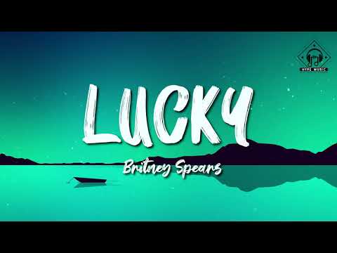 Britney Spears - Lucky (Lyrics)