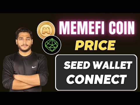 Memefi Mining App Price Perdiction || Memefi Coin Price || Seed Mining App Wallet Connect