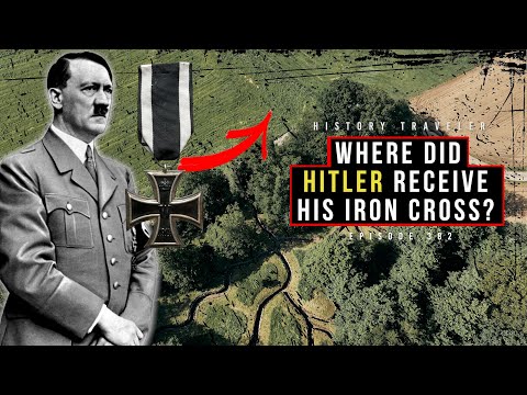 Where Hitler Received His Iron Cross | History Traveler Episode 382