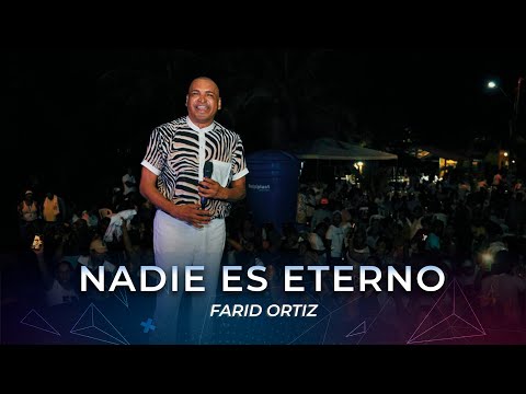 Farid Ortiz - Nadie es Eterno (En vivo) + @AnuarGarcia