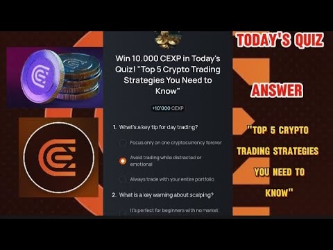 CEX.IO Quiz Answers Today: "TOP 5 CRYPTO TRADING STRATEGIES YOU NEED TO KNOW"