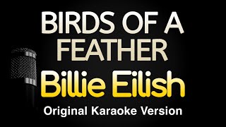 BIRDS OF A FEATHER - Billie Eilish (Karaoke Songs With Lyrics - Original Key)