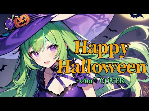 Happy Halloween // +cha* (cover)