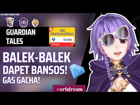 Guardian Tales - Libas All Bansos! ( Vtuber Indonesia )