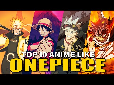 Top 10 Anime Like One Piece To Watch