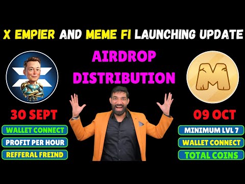 X Empire Airdrop Distribution Update | MemeFi Airdrop Distribution Update | X Empire News | MemeFi