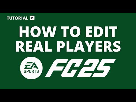 How to Edit Real Players in EA FC 25