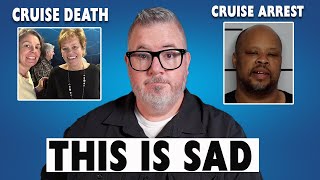 CRUISE NEWS : Shocking Holiday Death and Arrest