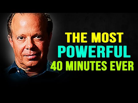 Most Powerful 40 Minutes to Change Your Life Forever (MUST WATCH!) -- Joe Dispenza