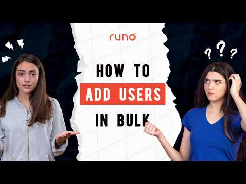 How to add users in bulk | Web Version | Runo