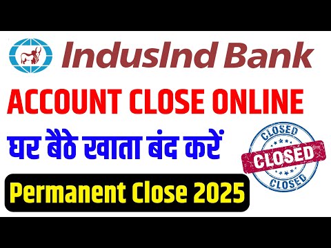 Indusind Bank Account Close Online | indusind bank account close kaise kare