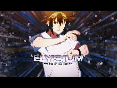 ELYSIUM - THE GOD OF HIGH SCHOOL [AMV/EDIT]