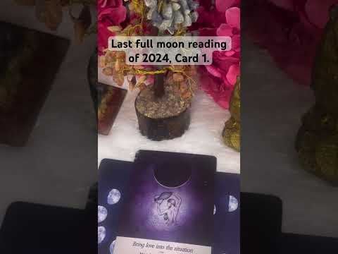 Last full moon reading of 2024, card 1.