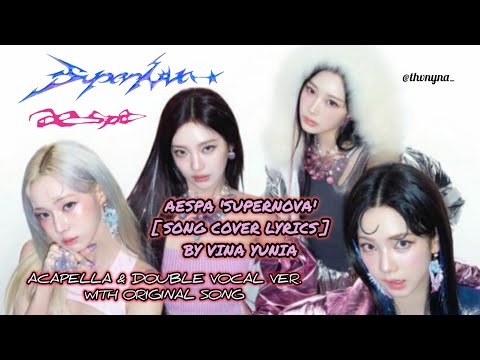 aespa 에스파 'Supernova' Acapella & Double Vocal Ver. w/ Sub Indo | Song Cover Lyrics by Vina Yunia