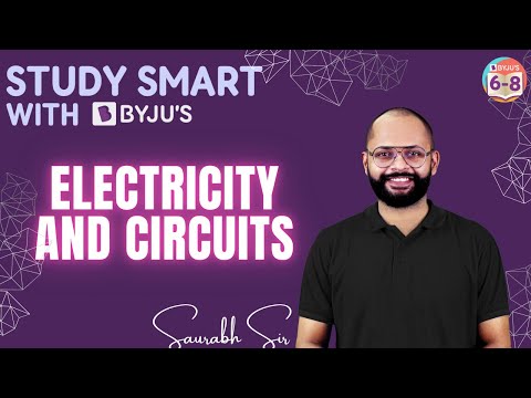 Electricity and Circuits | Grade 6 | Science | Study Smart with BYJU'S