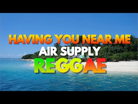 Having You Near Me - Reggae Cover (DJ Judaz / Air Supply)