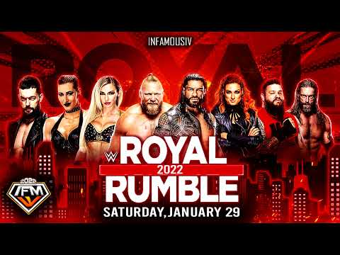 WWE Royal Rumble 2022 Theme Song 🎵 INFAMOUS IV ....(v1)