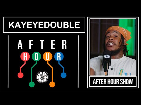 Kayeyedouble - After hour hour performance