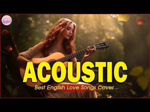 Chill English Acoustic Love Songs Cover Playlist 2024 ❤️ Soft Acoustic Cover Of Popular Love Songs