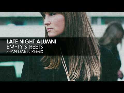 Late Night Alumni - Empty Streets (Sean Darin Remix)