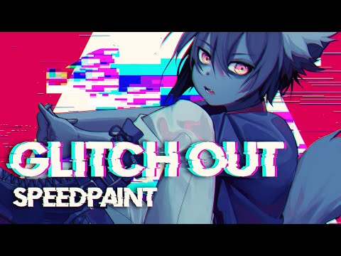 glitch out ✦ SPEEDPAINT ✦