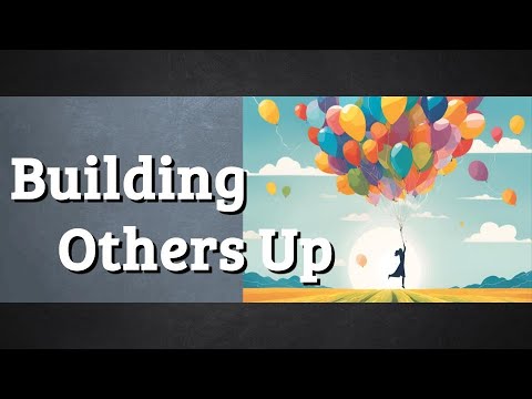 Building Others Up