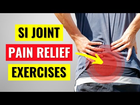 Sacroiliac Joint Pain Relief Exercises & Stretches