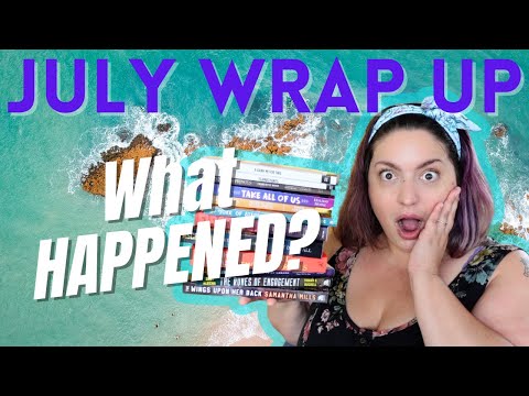 July Reading Wrap Up - So Many DNF's, Disappointments, Unexpected Hits