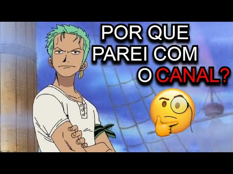 PORQUE PAREI com o CANAL?