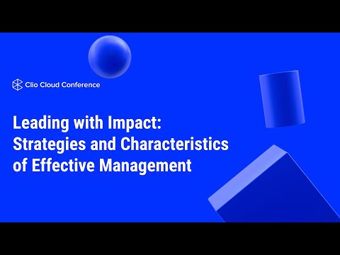 Leading with Impact: Strategies and Characteristics of Effective Management