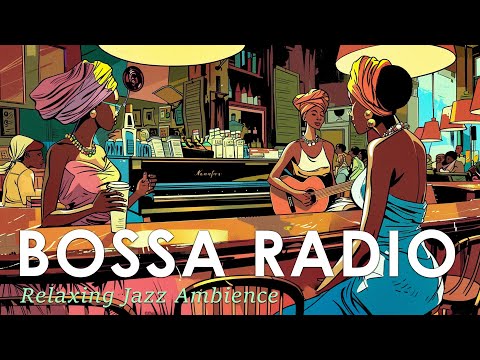 Bossa Nova Radio Vibe ~ Smooth Jazz Ambience for Cozy Cafe Hours ~ Jazz Alchemy Quartet