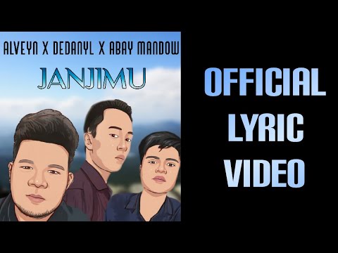 ALVEYN, DEDANYL, ABAY MANDOW - JANJIMU | OFFICIAL LYRIC VIDEO