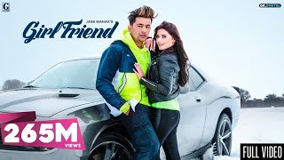 Girlfriend : Jass Manak (Official Video) Satti Dhillon | Snappy | GK DIGITAL | Geet MP3