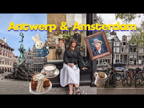 ANTWERP & AMSTERDAM VLOG ✈️ must-see spots, café hopping, museums