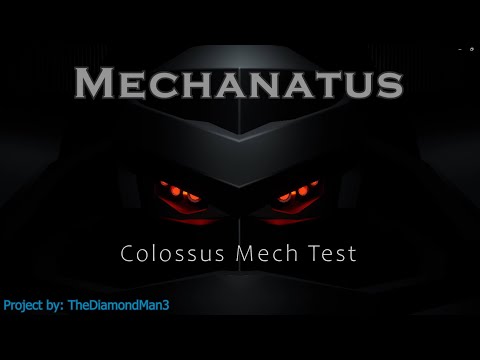 I added giant mechs to my game | Mechanatus Colossus Test