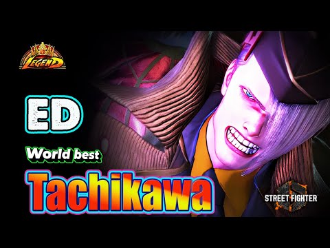 SF6 🔥Tachikawa (ED) Dangerous Round Killer" Aggressive Gameplay !🔥Best Ranked Match🔥SF6 DLC Replays🔥