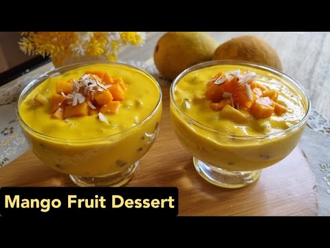 267. Quick Mango Fruit Dessert | Mango Fruit Cream | मैंगो फ्रूट डेसर्ट | Quick Dessert Recipe