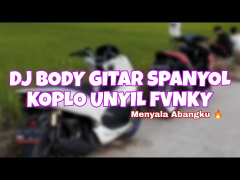 Dj Body Gitar Spanyol Versi Koplo Unyil Fvnky Terbaru Viral Tiktok 2024