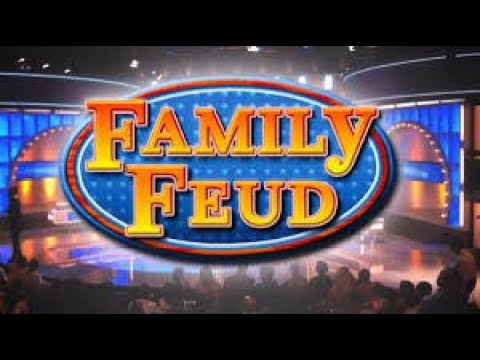 It's Time To Play Family Feud!