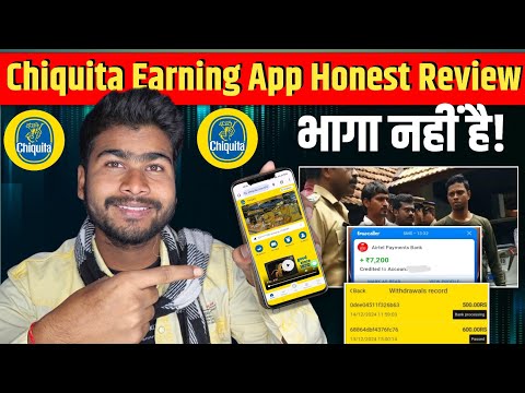 Chiquita Earning App Real Or Fake | chiquita app kab tak chalega | chiquita app withdrawal problem