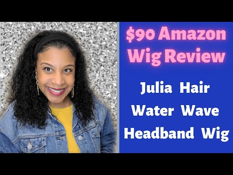 Julia Hair Water Wave Headband Wig Yay or Nay? | Amazon Headband Wig Review | 2021 Wig Review