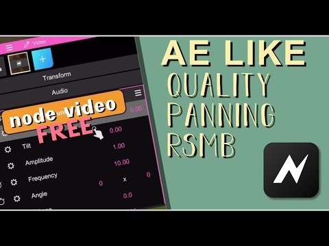 AE LIKE Panning, RSMB + Quality on NodeVideo! free (mostly)