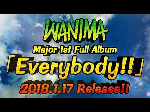 WANIMA ニューアルバム「Everybody!!」Trailer