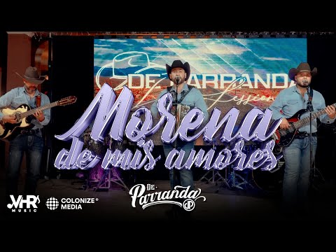 De Parranda - Morena de Mis Amores (En Vivo)