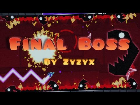 Geometry Dash - Easy 7★! "Final Boss" By Zyzyx